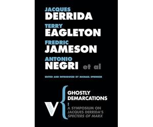Ghostly Demarcations: A Symposium on Jacques Deridda's Specters of Marx: Set 3 (Radical Thinkers)