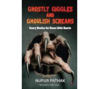 Ghostly Giggles and Ghoulish Screams: Scary Stories for Brave Little Hearts
