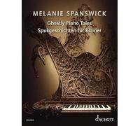 Ghostly Piano Tales: 24 Fantasievolle KlavierstüCke