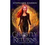 Ghostly Returns: A Paranormal Mystery Romance (Ghostly Howls)
