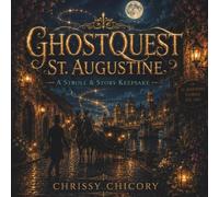 GhostQuest: St. Augustine: A Stroll & Story Keepsake