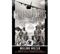 Ghostriders 1968-1975: “Mors De Caelis” Combat History of the AC-130 Spectre Gunship, Vietnam, Laos, Cambodia