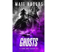 Ghosts: A King & Slater Thriller: 5 (The King & Slater Series)