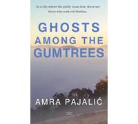 Ghosts Among the Gumtrees: 2 (Seka Torlak)