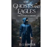 Ghosts and Eagles 3: The Future is Certain