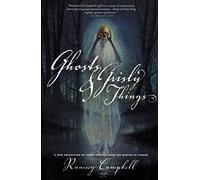 Ghosts and Grisly Things