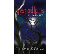 Ghosts and Haunts of Tennessee