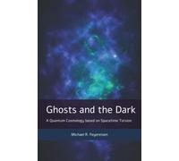 Ghosts and the Dark: A Quantum Cosmology based on Spacetime Torsion