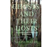 Ghosts and Their Hosts: The Colonization of the Invisible World (Writing the Early Americas)