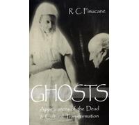 Ghosts: Appearances of the Dead & Cultural Transformation