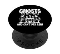 Ghosts Are Just People Who Cant Pay Rent Halloween PopSockets Adhesive PopGrip