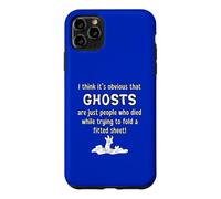 Ghosts Are People Who Died While Folding A Fitted Sheet Case for iPhone 11 Pro Max