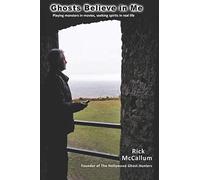 Ghosts Believe in Me: Playing monsters by day, seeking spirits at night