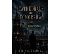Ghosts Beneath Vltava (Cathedrals of Tomorrow)