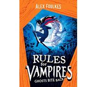 Ghosts Bite Back: 2 (Rules for Vampires)