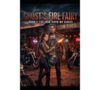 Ghost's Fire Fairy: Iron Vipers MC Book 2 (The President's Pixie)