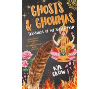 Ghosts & Ghoumas: Book One - Treasures of my Sacred Path