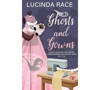 Ghosts & Gowns: A Craft and Ghost Cozy Mystery: 1 (A Dress Designer Cozy Mystery Series)
