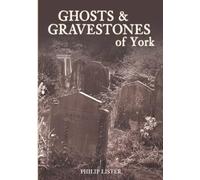 Ghosts & Gravestones of York