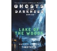 Ghosts In The Darkness: Lake Of The Woods