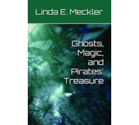 Ghosts, Magic, and Pirates' Treasure (A Christy and Brad Adventure Series)