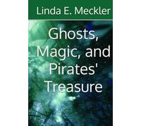 Ghosts, Magic, and Pirates' Treasure (A Christy and Brad Adventure Series)