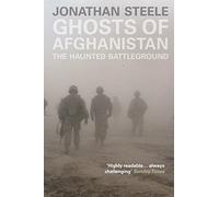 Ghosts of Afghanistan: The Haunted Battleground