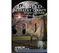 Ghosts of Berkeley County, South Carolina (Haunted America)
