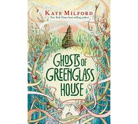 Ghosts of Greenglass House: A Greenglass House Story