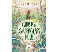 Ghosts Of Greenglass House: A Greenglass House Story