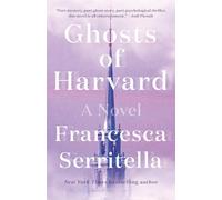 Ghosts of Harvard: A Novel