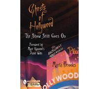 Ghosts of Hollywood : The Show Still Goes On