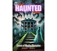 Ghosts of Myrtles Plantation: 2 (GKP Most Haunted Places Series)