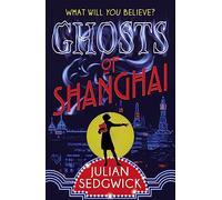 Ghosts of Shanghai: Book 1 (Ghosts of Shanghai)