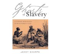 Ghosts Of Slavery: A Literary Archaeology of Black Women’s Lives