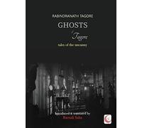 Ghosts of Tagore: Tales of the Uncanny