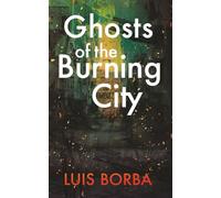 Ghosts of the Burning City