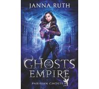 Ghosts of the Empire: 8 (Parisian Ghosts)