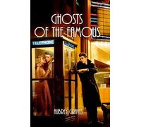 Ghosts of the Famous