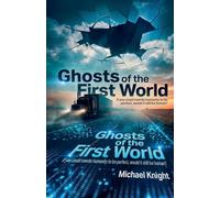 Ghosts of the First World