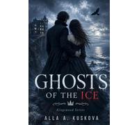GHOSTS OF THE ICE: A Novel (the Kingswood)