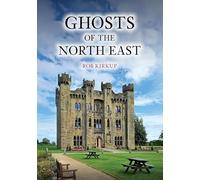 Ghosts of the North East