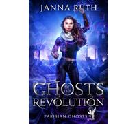 Ghosts of the Revolution: 9 (Parisian Ghosts)