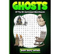 Ghosts Of The UK And Ireland Word Search: Short Story Version