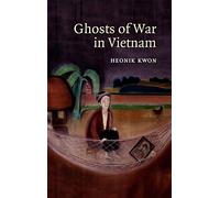 Ghosts of War in Vietnam: 27 (Studies in the Social and Cultural History of Modern Warfare, Series Number 27)