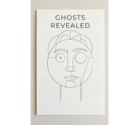 GHOSTS REVEALED (Humanity Revealed)