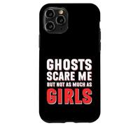 Ghosts Scare Me But Not As Much As Girls Funny Single Dating Case for iPhone 11 Pro
