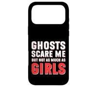 Ghosts Scare Me But Not As Much As Girls Funny Single Dating Case for iPhone 17 Pro Max