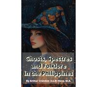 Ghosts, Spectres and Folklore in the Philippines