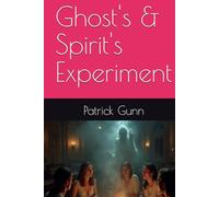 Ghost's & Spirit's Experiment
